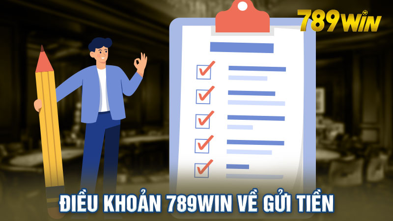 Những điều khoản 789Win trong nạp tiền