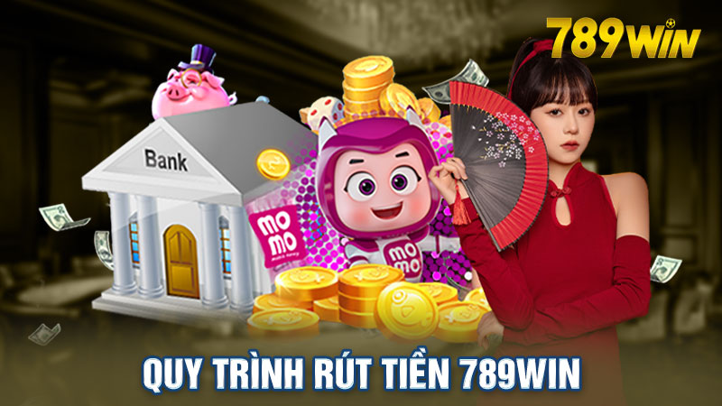 Quy trình 3 bước rút tiền tại nhà cái 789win